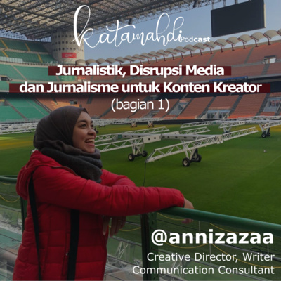 14. (bagian 1) Jurnalistik, Disrupsi Media dan Jurnalisme untuk Konten Kreator