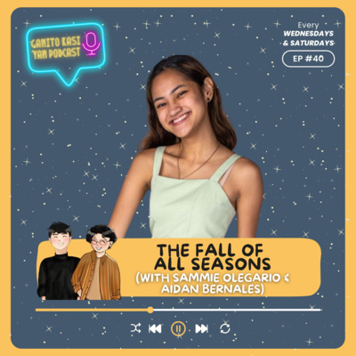 The Fall of All Seasons (with Aidan Bernales and Sammie Olegario) episode artwork