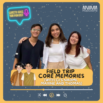 Field Trip Core Memories (with C1’s Naomi, Maxine, and Thomas) episode artwork