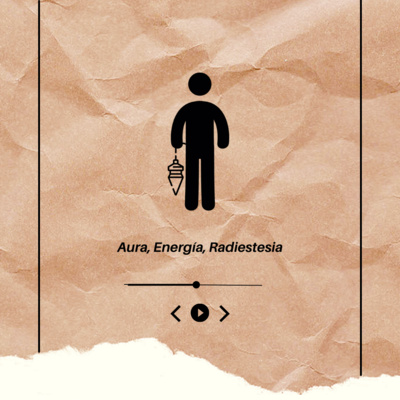 T2xE01 - Aura, energía, radiestesia