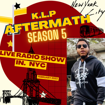 K.L.P Aftermath™ Season 5-"LIVE FROM NEW YORK CITY" episode artwork