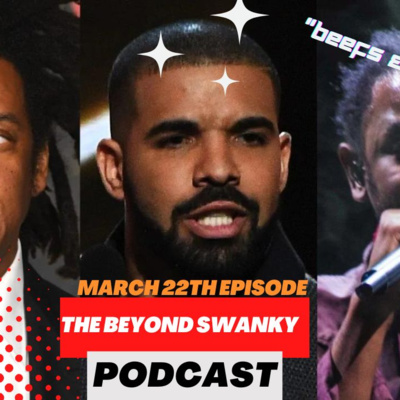 The Beyond Swanky Podcast™ Season 2-March 22-"Beefs & Online Purchases" episode artwork