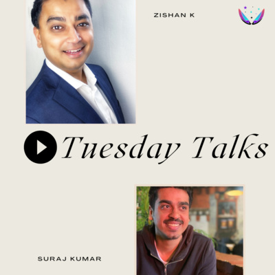 Tuesday Talks with Zishan
