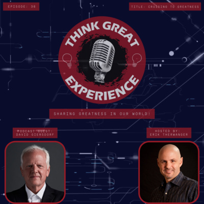 Episode #36 - Cruising to Greatness - With Guest David Giersdorf