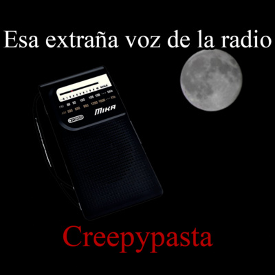 Esa extraña voz de la radio | Creepypasta