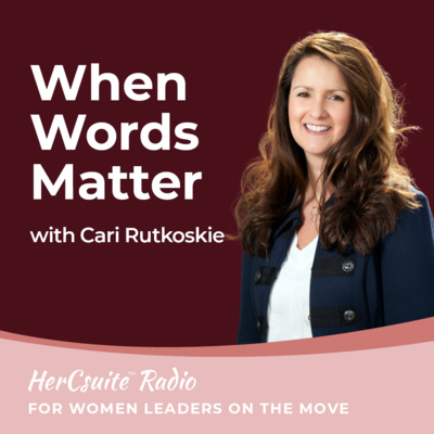 When Words Matter with Cari Rutkoskie