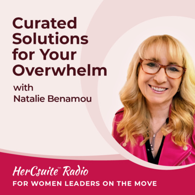 Curated Solutions for Your Overwhelm with Natalie Benamou