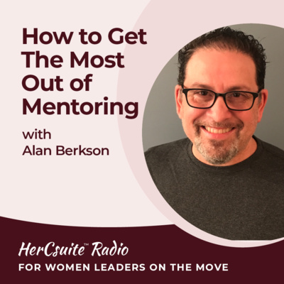 How to Get the Most out of Mentoring with Alan Berkson