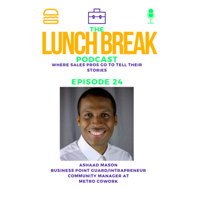 Episode 24 - Paving your career path in an authentic way, the importance of mentors, operational excellence and consistent preparation with Ashaad Mason
