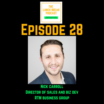 Episode 28 - From internship to sales leadership, learning with a purpose, having faith in sales activities and mindful selling with Nick Carroll