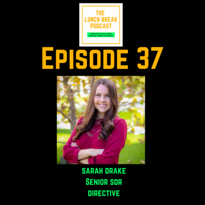 Episode 37 - The realities of being a successful SDR, how to use past experiences to excel in your current role and how to use LinkedIn the right way as an SDR with Sarah Drake