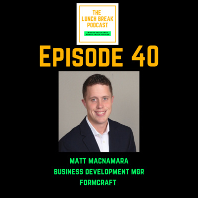 Episode 40 - The decision to become a true sales pro, building a personal brand on Linkedin & Youtube as a front line salesperson and the 3 second rule with Matt MacNamara