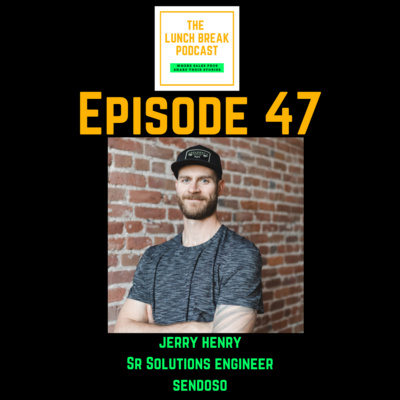 Episode 47 - Sports and sales, networking to find your next opportunity, the power of personalization and "why you, why now" tip for cold calling with Jerry Henry