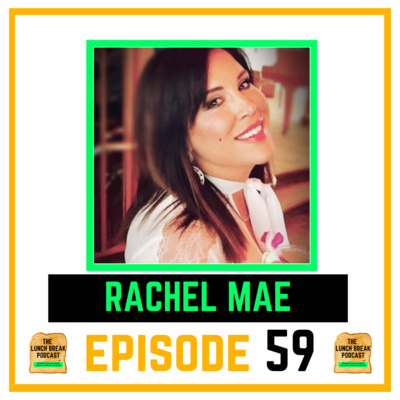 Episode 59 - Rachel Mae