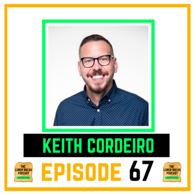 Episode 67 - Keith Cordeiro aka The Mindful Sales Rep
