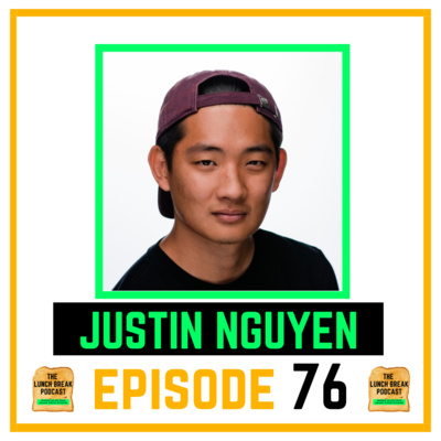 Episode 76 - Justin Nguyen