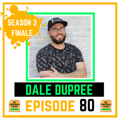 Episode 80 - SEASON 3 FINALE - Dale Dupree, Leader of The Sales Rebellion