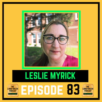 Episode 83 - Leslie Myrick