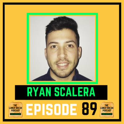 Episode 89 - Ryan Scalera