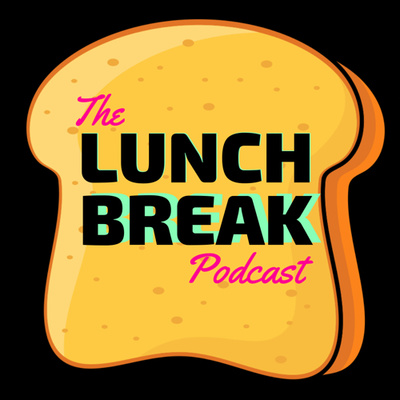 [THE LUNCH BREAK PODCAST] Influencer Marketing Explained Episode 102