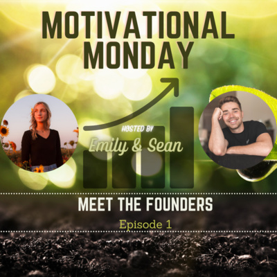 (Motivational Monday SERIES) Meet The Founders (EP 1)