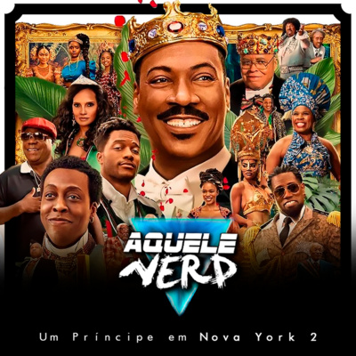 AqueleNerd#01 - Aquele do Príncipe em Nova York 2 (Piloto)