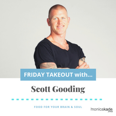 Ep77. Friday Takeout with Scott Gooding