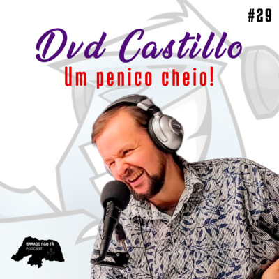 Um penico cheio, com Dvd Castillo!