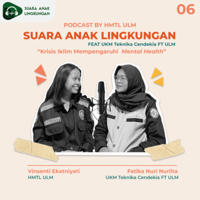 Suara Anak Lingkungan (Podcast By HMTL ULM)