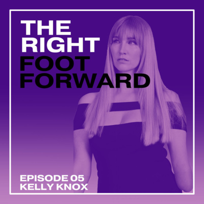 The Right Foot Forward Podcast