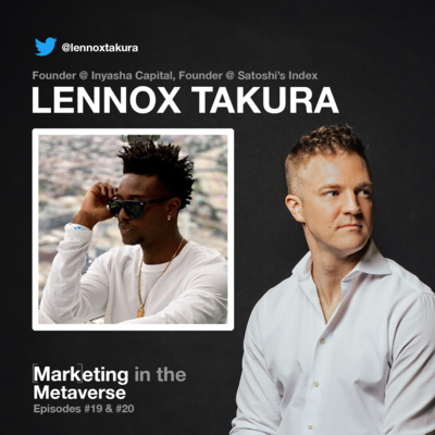 19. The Future of NFT's & Blockchain Technology with Lennox Takura (Part 1) 19. The Future of NFT's & Blockchain Technology with Lennox Takura (Part 1)