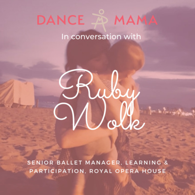 Dance Mama In Conversation with Ruby Wolk