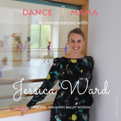 Dance Mama In Conversation with Jessica Ward