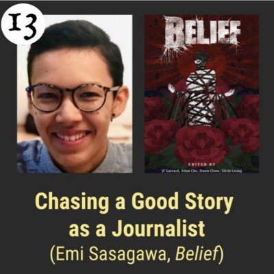 Ep13 Chasing a Good Story as a Journalist with Emi Sasagawa