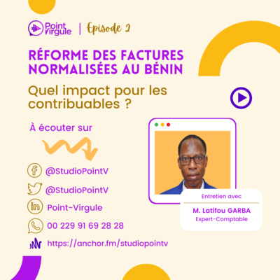 [S1: Ep 2] Réforme des factures normalisées au Bénin: Quel impact pour les contribuables ?