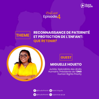 [S1: Ep 4] Partie 1: Reconnaissance de Paternité et Protection de l'Enfant: Que retenir ?