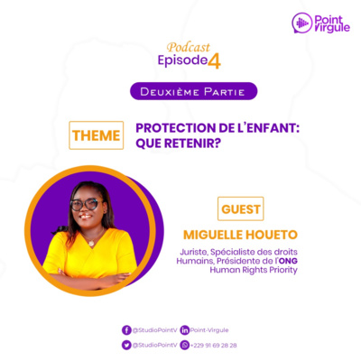 [S1: Ep 4] Partie 2: Protection de l'enfant : Ce qu'il faut retenir du code de l'enfant