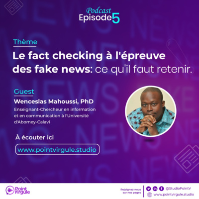 [S1: Ep 5] Le fact checking à l'épreuve des fake news: Ce qu'il faut retenir