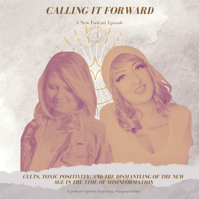 Calling it forward - A candid conversation about the shadows of spirituality w/ Hope Carpenter 