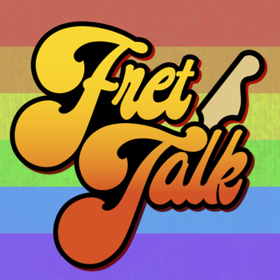Fret Talk Episode 254 - "Two Thirds Up The Dirty End" episode artwork