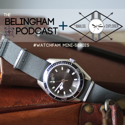 AE. 00: #Watchfam Mini Series: The Analog Explorer x Bham Podcast