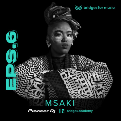 Episode 6: Msaki