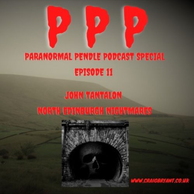 Episode 11 - John Tantalon North Edinburgh Nightmares