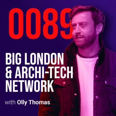 #0089 Computational Design at BIG London and Archi-Tech Network W/ Olly Thomas