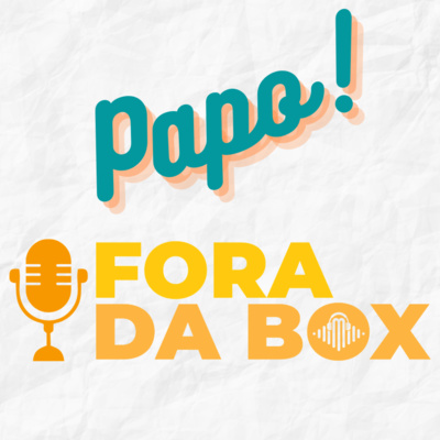 Startups com Evelyn Auzier - Fora da Box #01