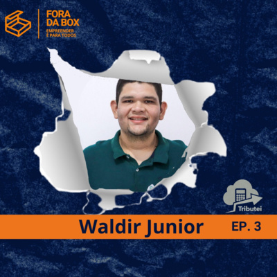 Tributei com Waldir Junior - Fora da Box #02 episode artwork