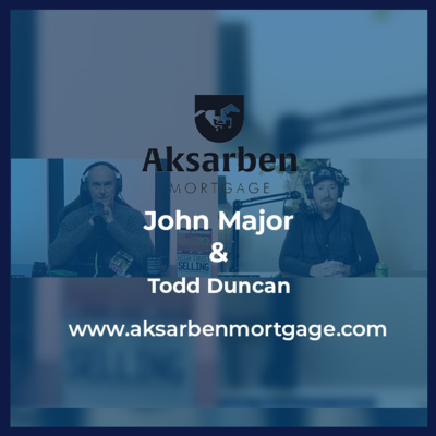 Aksarben Mortgage Podcast hosted by John Mortgage Major