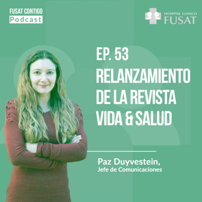 Relanzamiento de la Revista Vida y Salud -Paz Duyvestein; Jefe de Comunicaciones 