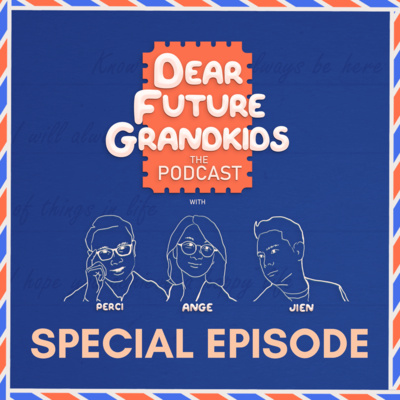 30. Dear Future Grandkids: The Special Episode