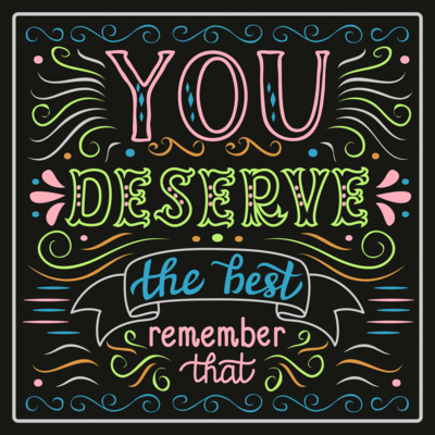 You Yourself Deserve